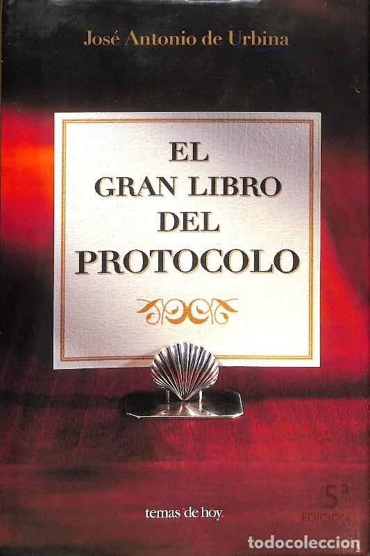 Libri di seconda mano: El Gran Libro del Protocolo - Jos&eacute; Antonio de Urbina - Temas de Hoy - 2002