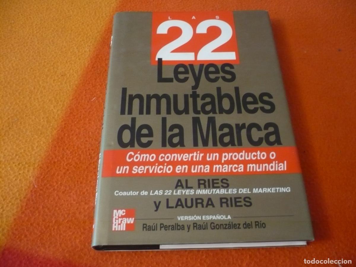 Libros de segunda mano: 22 LEYES INMUTABLES DE LA MARCA ( AL REIS LAURA ) CONVERTIR PRODUCTO O SERVICIO EN MUNDIAL