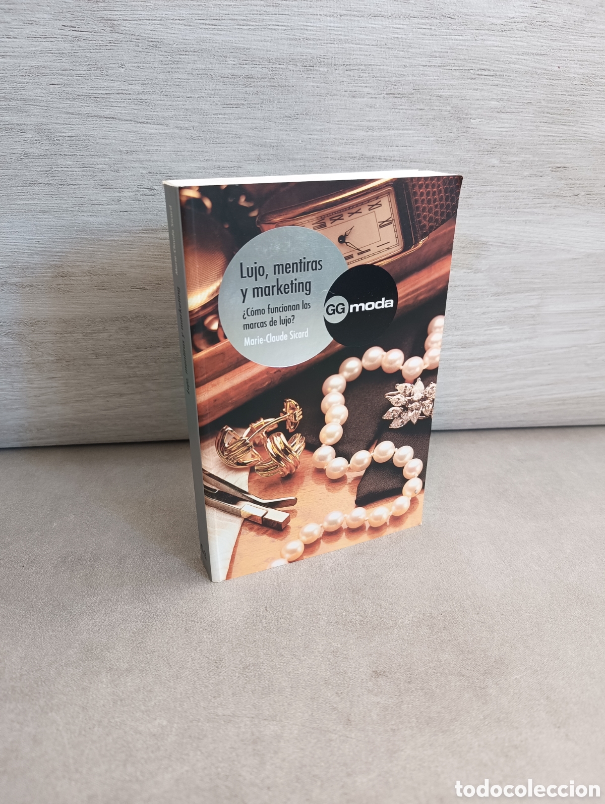 Libri di seconda mano: LUJO, MENTIRAS Y MARKETING. &iquest;C&Oacute;MO FUNCIONAN LAS MARCAS DE LUJO? MARIE-CLAUDE SICARD