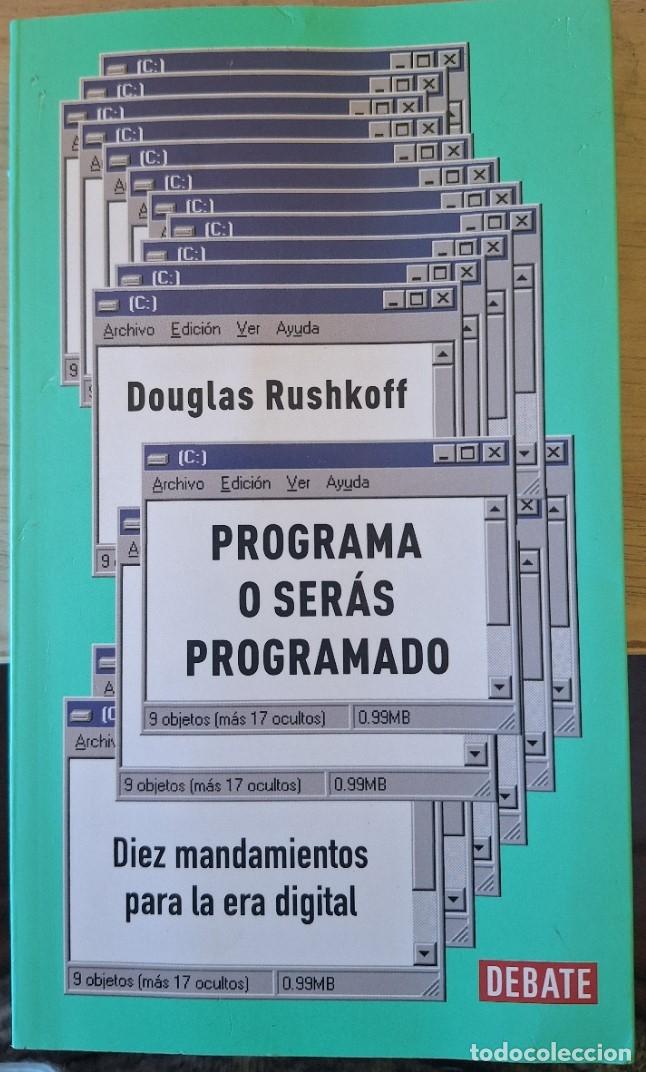 Livros em segunda m&atilde;o: PROGRAMA O SERAS PROGRAMADO. - RUSHKOFF, Douglas.