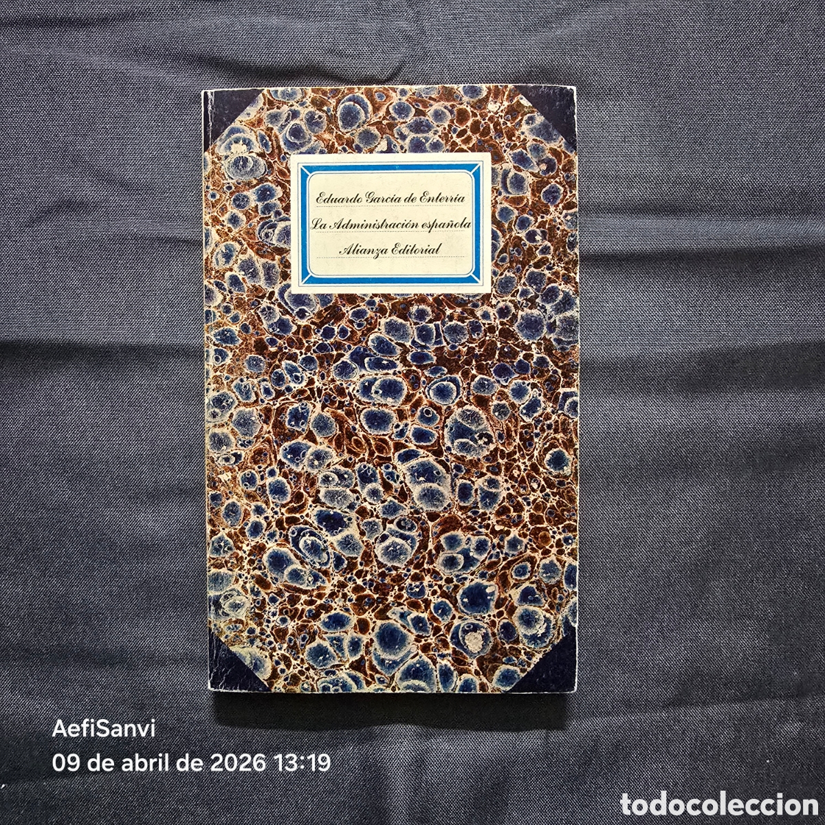 Libros de segunda mano: LA ADMINISTRACI&Oacute;N ESPA&Ntilde;OLA (EDUARDO GARC&Iacute;A DE ENTERRIA) (ALIANZA EDITORIAL)