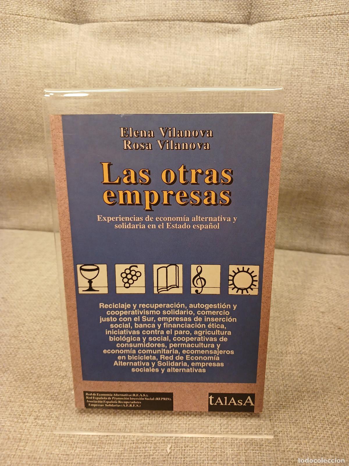 Libri di seconda mano: Las otras empresas: Experiencias de econom&iacute;a alternativa y solidaria en el Estado espa&ntilde;ol - Elena Vi