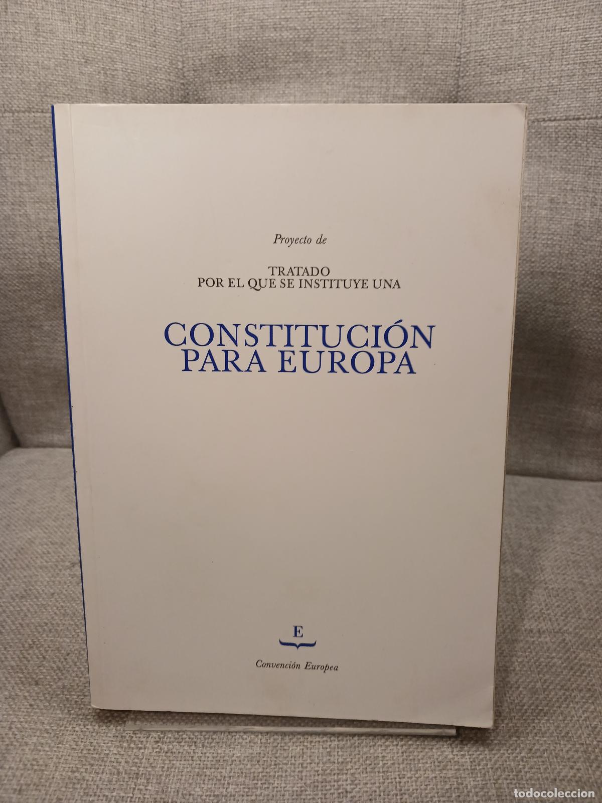 Libri di seconda mano: Proyecto de tratado por el que se instituye una Constituci&oacute;n para Europa, adoptado por consenso por