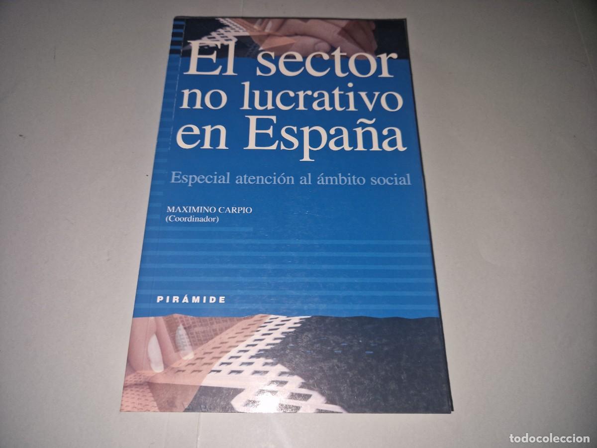 Libri di seconda mano: EL SECTOR NO LUCRATIVO EN ESPA&Ntilde;A. ESPECIAL ATENCI&Oacute;N AL &Aacute;MBITO SOCIAL (MAXIMINO CARPIO)