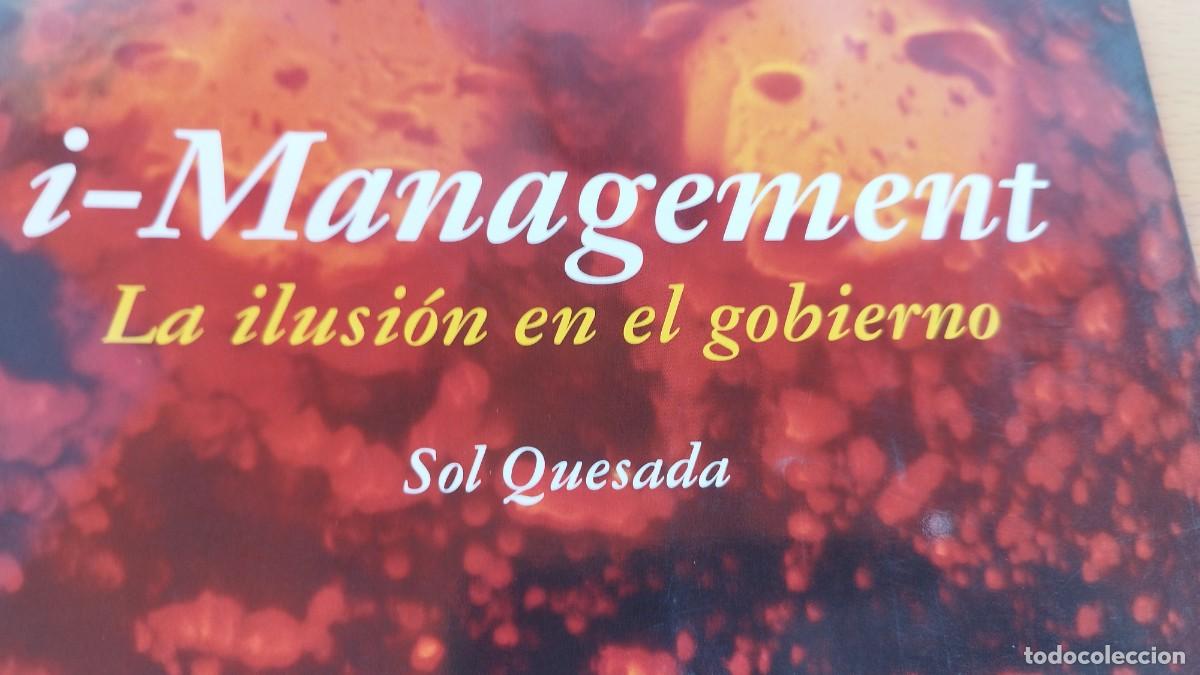 Libros de segunda mano: I-MANAGEMENT LA ILUSION EN EL GOBIERNO / SOL QUESADA / KARA 12 / MIND VALUE - Foto 3