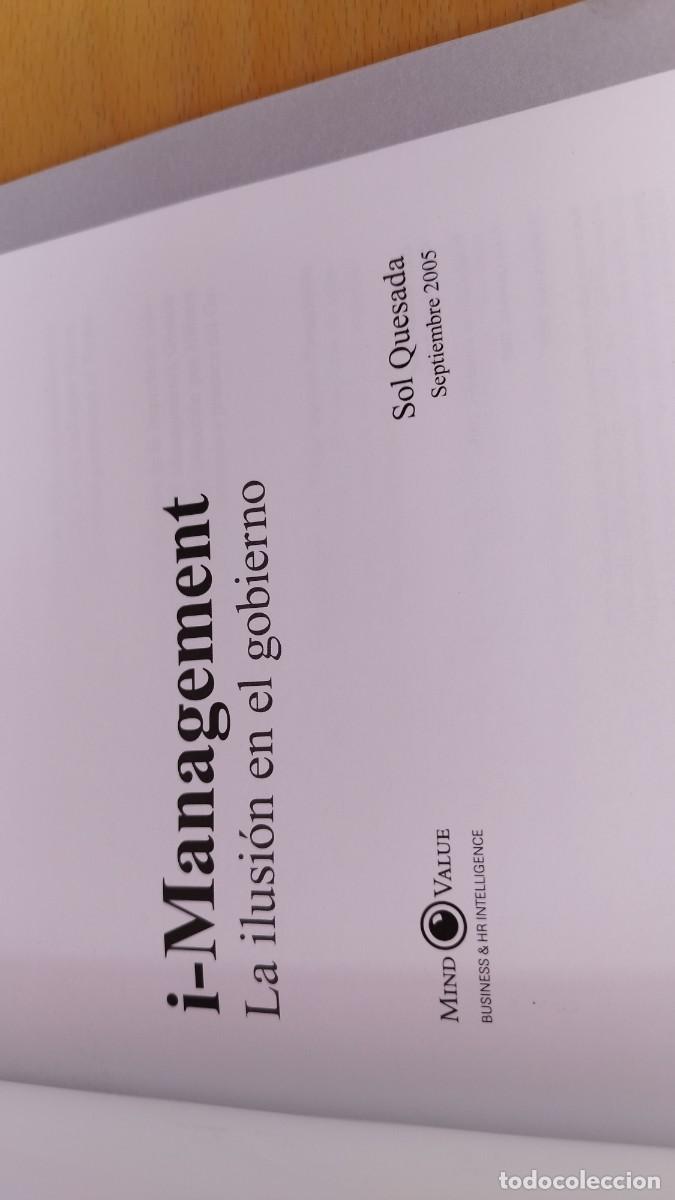 Libros de segunda mano: I-MANAGEMENT LA ILUSION EN EL GOBIERNO / SOL QUESADA / KARA 12 / MIND VALUE - Foto 6