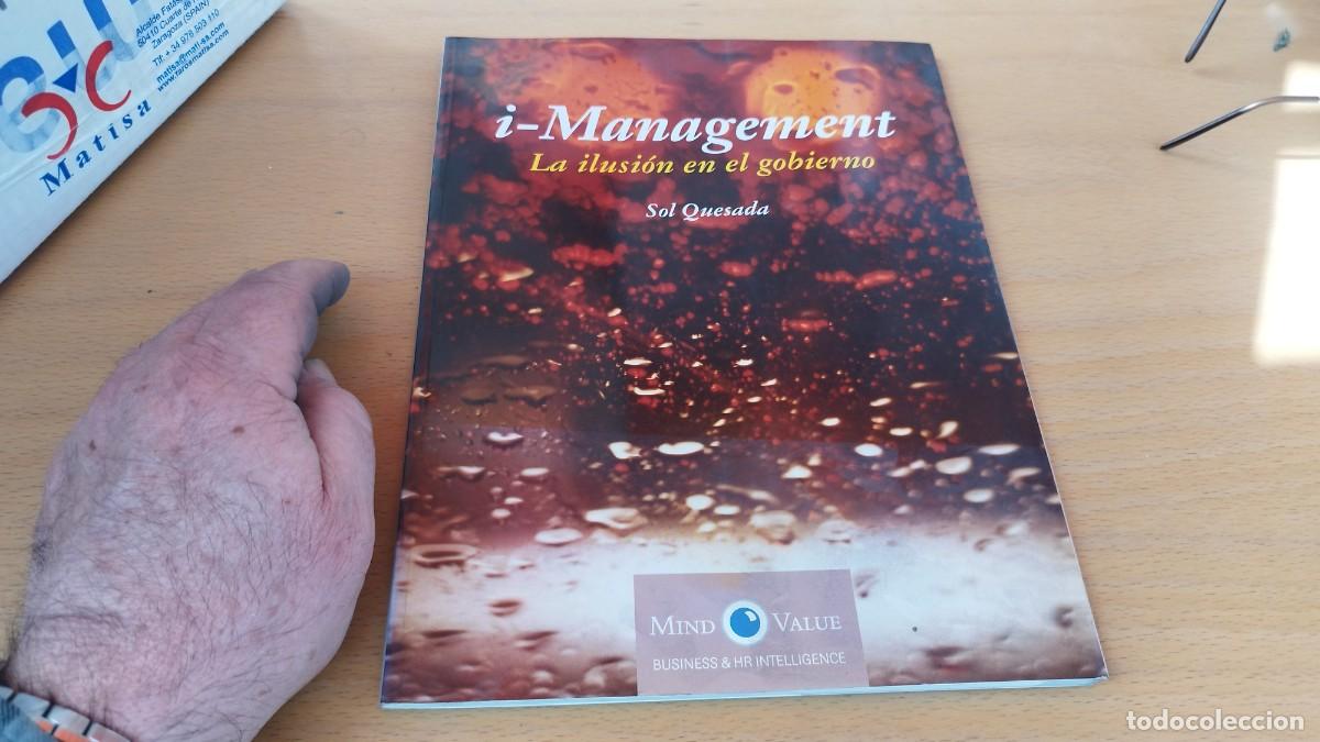 Libros de segunda mano: I-MANAGEMENT LA ILUSION EN EL GOBIERNO / SOL QUESADA / KARA 12 / MIND VALUE - Foto 2