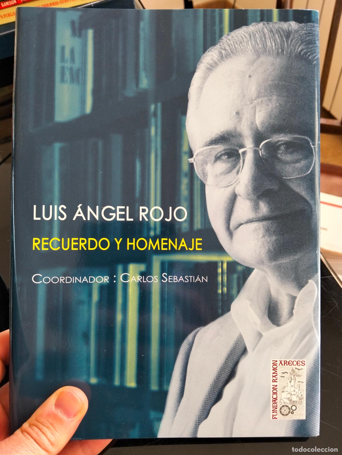 Libros de segunda mano: Economia. Biografias. Recuerdo y Homenaje, Luis Angel Rojo, ed. R. Areces, 2012 VISITA CATALOGO L54