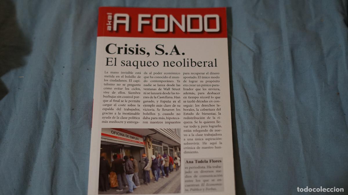 Libros de segunda mano: Ana Tudela Flores - Crisis S.A. - El saqueo neoliberal - Akal a fondo