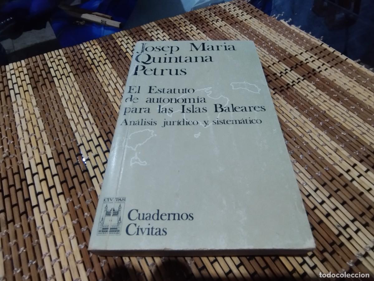 Libros de segunda mano: EL ESTATUTO DE AUTONOM&Iacute;A PARA LAS ISLAS BALEARES/ JOSEP MARIA QUINTANA PETRUS / CUADERNOS CIVITAS