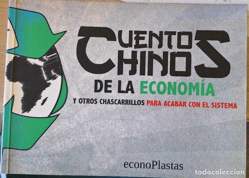 Libros de segunda mano: CUENTOS CHINOS DE LA ECONOMIA Y OTROS CHASCARRILLOS PARA ACABAR CON EL SISTEMA. - ECONOPLASTAS.