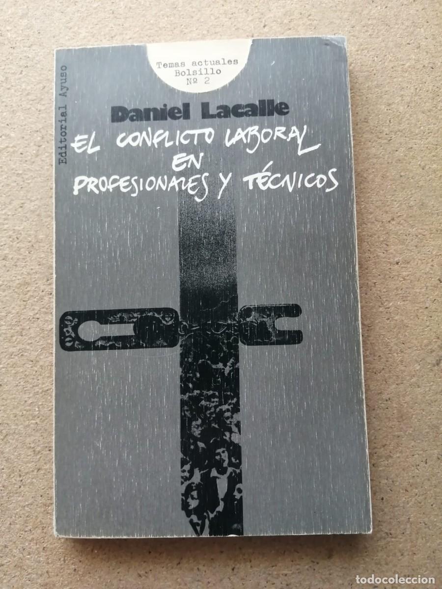 Libros de segunda mano: EL CONFLICTO LABORAL EN PROFESIONALES Y TECNICOS (DANIEL LACALLE)