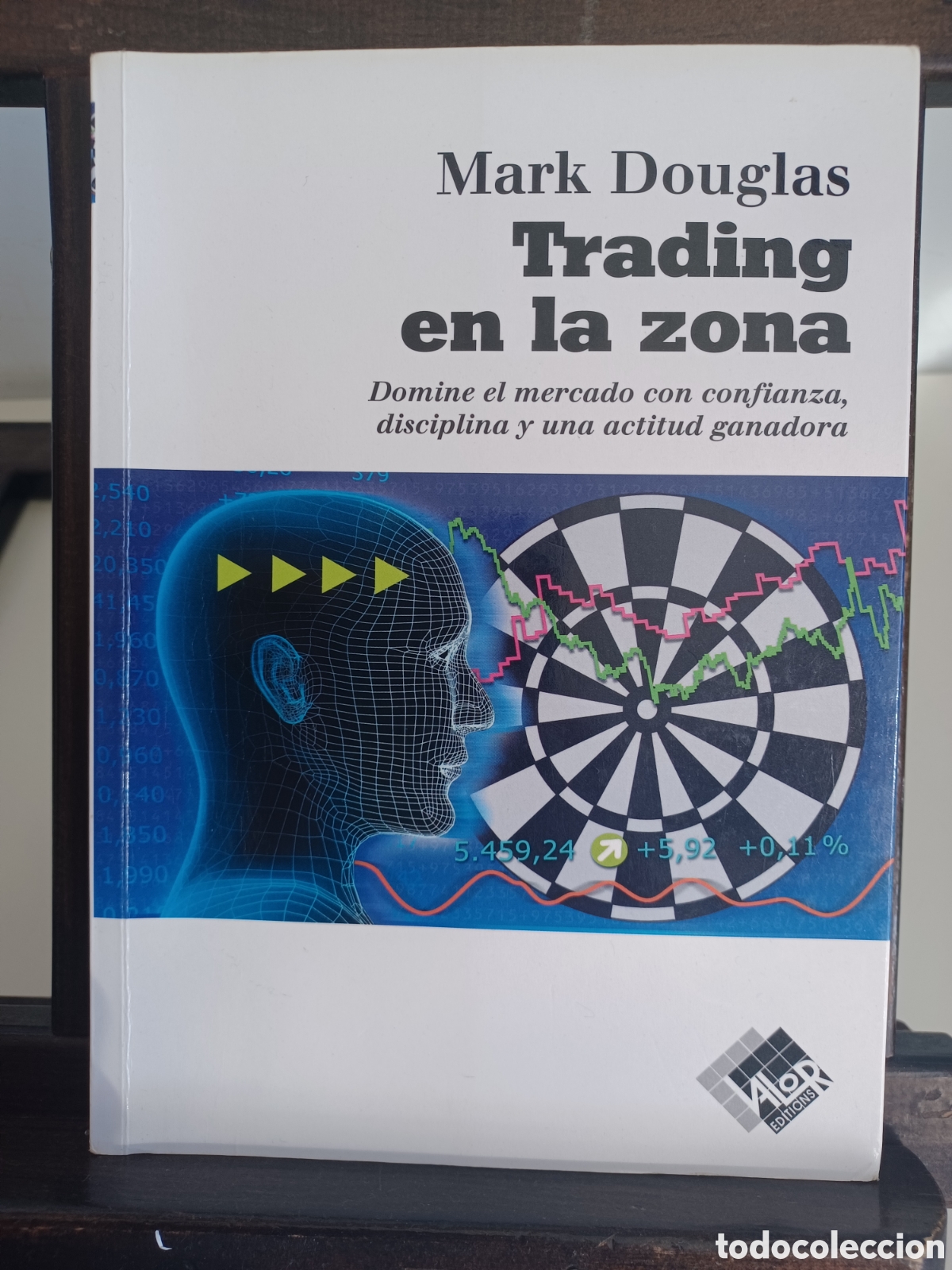 Libros de segunda mano: Trading en la zona/ Mark Douglas/ Valor, 2015