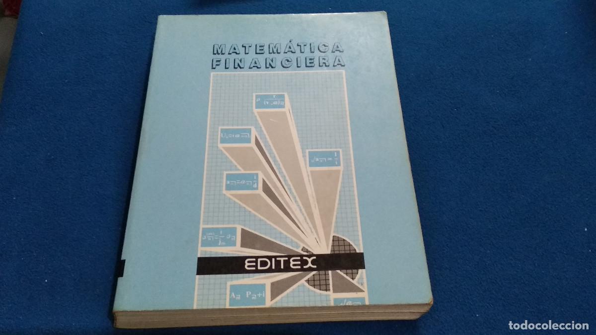 Libros de segunda mano: Matem&aacute;tica financiera. Editorial Editex 1990. 543 pags.