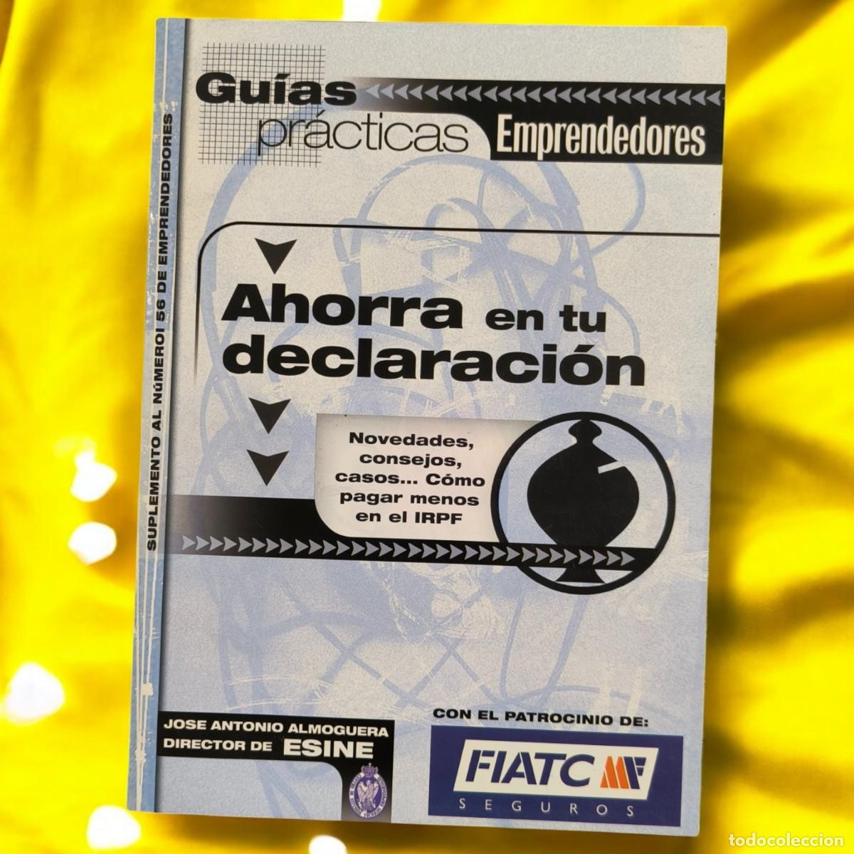 Libros de segunda mano: Gu&iacute;a Pr&aacute;ctica Emprendedores: Ahorra en tu Declaraci&oacute;n (ESINE, 2002)