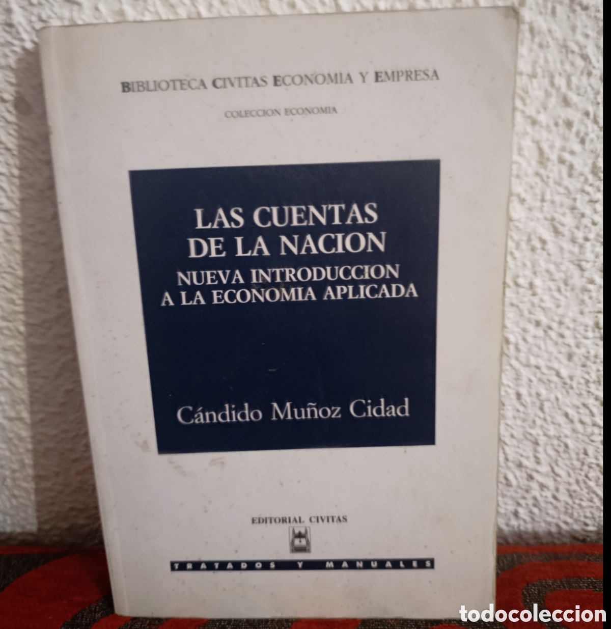 Libros de segunda mano: Las Cuentas de la Naci&oacute;n. Nueva introducci&oacute;n a la econom&iacute;a aplicada - C&aacute;ndido Mu&ntilde;oz Cidad