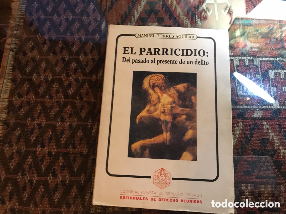 Libros de segunda mano: El parricidio: del pasado al presente de un delito. Manuel Torres Aguilar