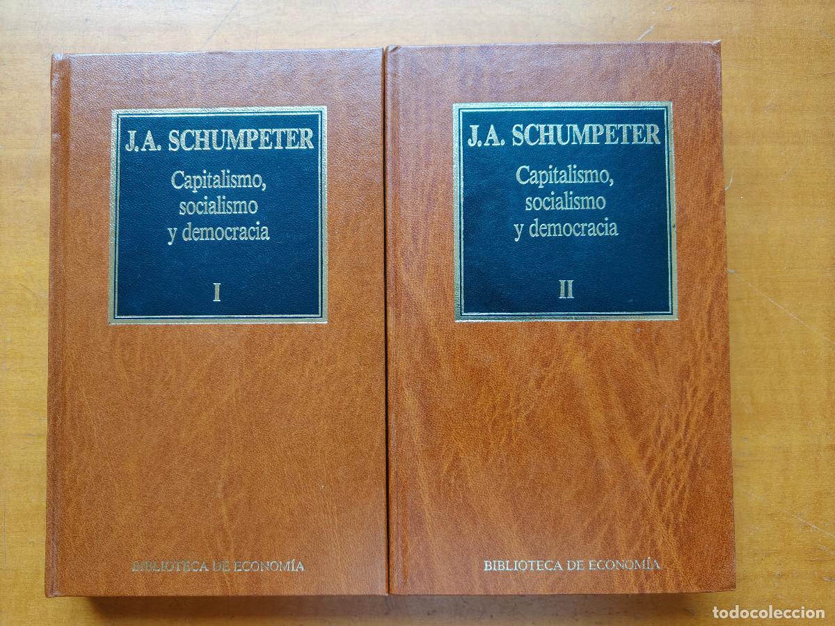 Libros de segunda mano: Capitalismo, socialismo y democracia I y I. J.A. Schumpeter. Biblioteca de Econom&iacute;a Orbis