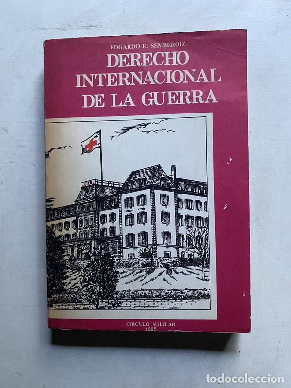 Libros de segunda mano: Derecho Internacional de la Guerra - Semberoiz Edgardo R.