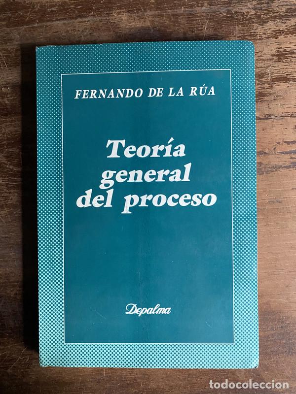 Libros de segunda mano: Teoria general del proceso - De la Rua Fernando - Foto 1