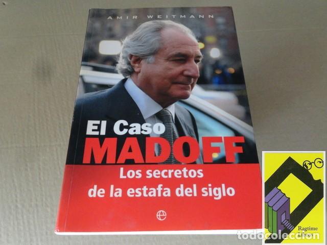 Libros de segunda mano: WEITMANN, Amir: El caso Madoff. Los secretos de la estafa del siglo
