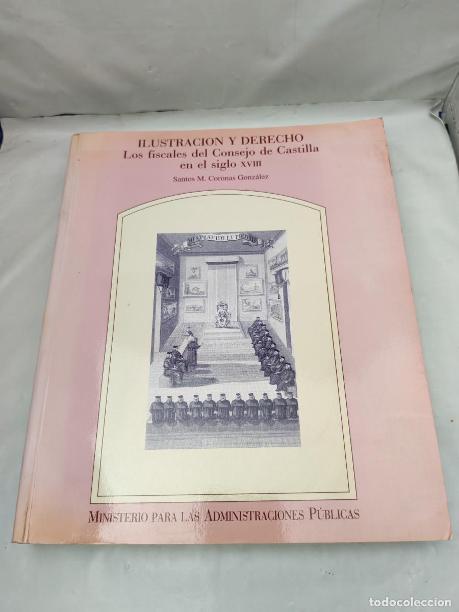 Second hand books: Ilustraci&oacute;n y Derecho: Los fiscales del Consejo de Castilla en el siglo XVIII