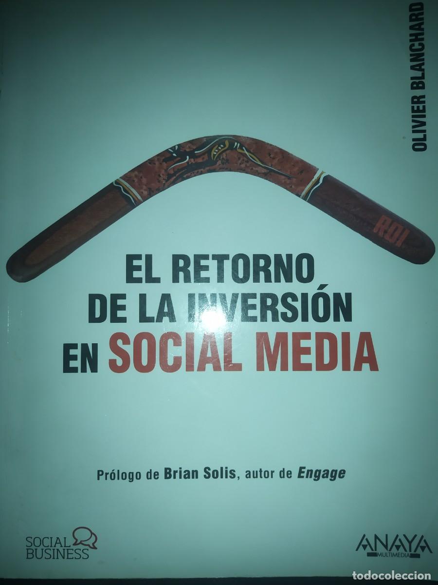 Libros de segunda mano: EL RETORNO DE LA INVERSION EN SOCIAL MEDIA - Olivier Blanchard