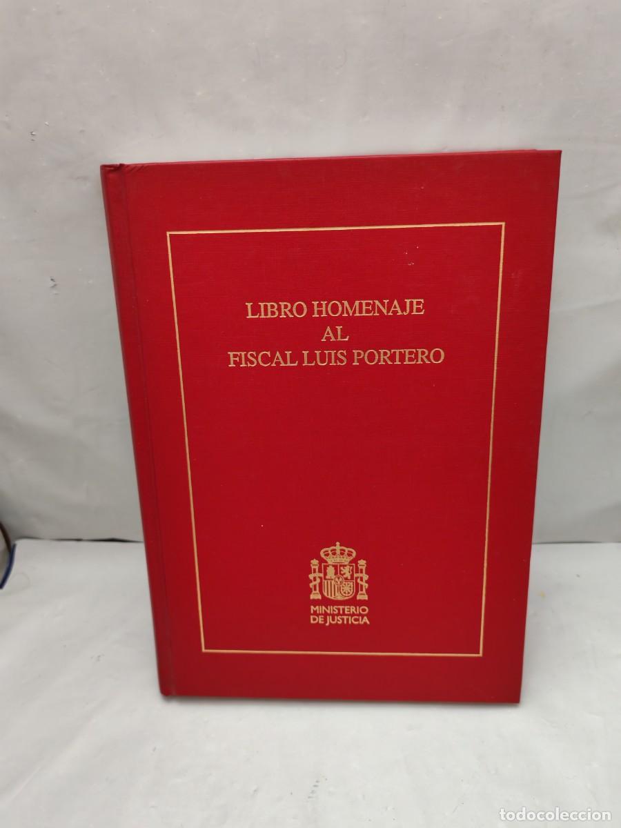 Libri di seconda mano: Libro homenaje al fiscal Luis Portero (Primera edici&oacute;n, tapa dura)