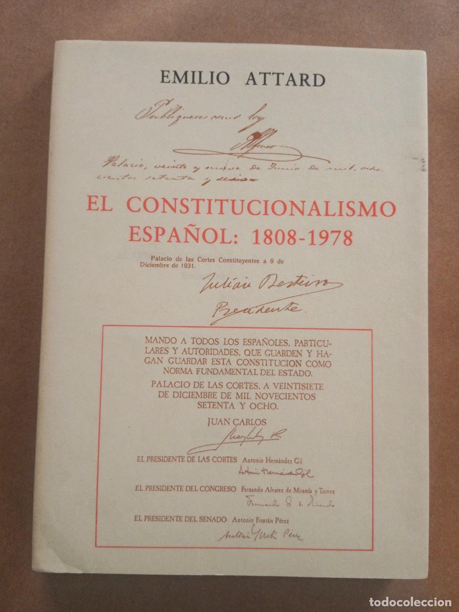 Gebrauchte B&uuml;cher: EL CONSTITUCIONALISMO ESPA&Ntilde;OL: 1808 - 1978 - Emilio Attard