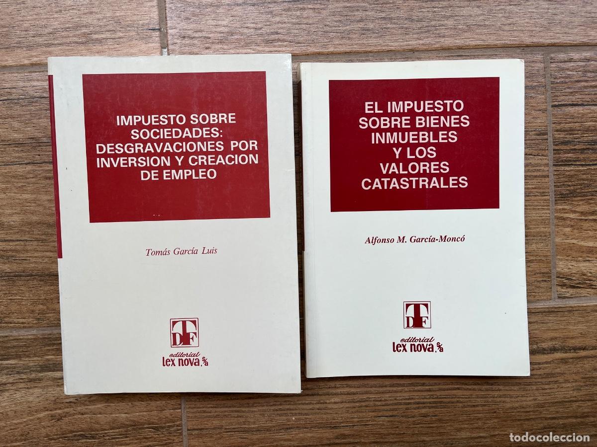Libros de segunda mano: DERECHO TRIBUTARIO - 2 TOMOS LEX NOVA - IMPUESTO SOBRE SOCIEDADES Y SOBRE BIENES INMUEBLES