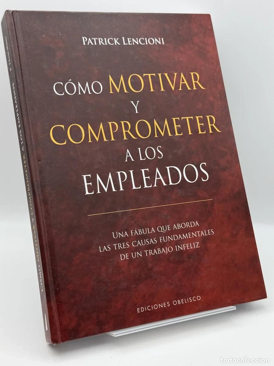 Libros de segunda mano: Como motivar y comprometer a los empleados - Patrick Lencioni