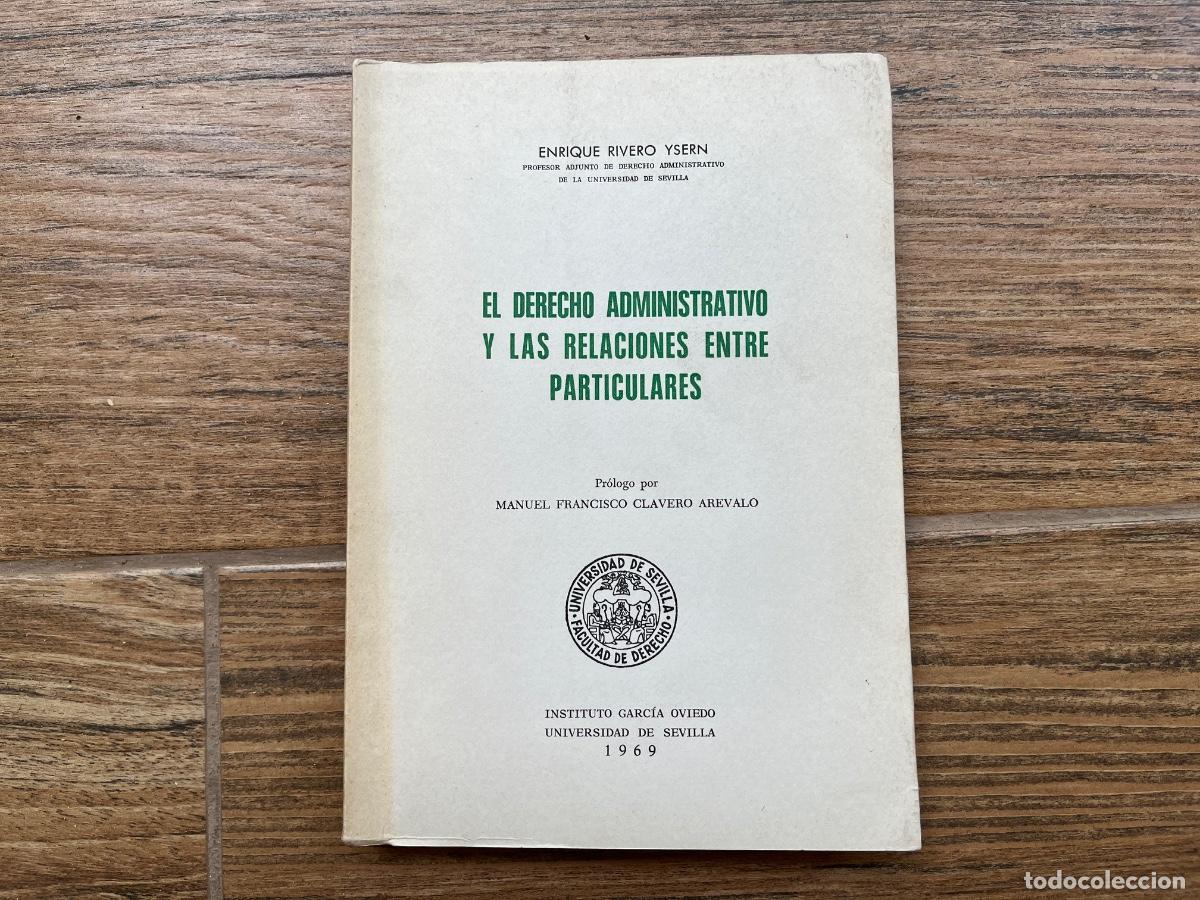 Libros de segunda mano: EL DERECHO ADMINISTRATIVO Y LAS RELACIONES PARTICULARES - Enrique Rivero Ysern