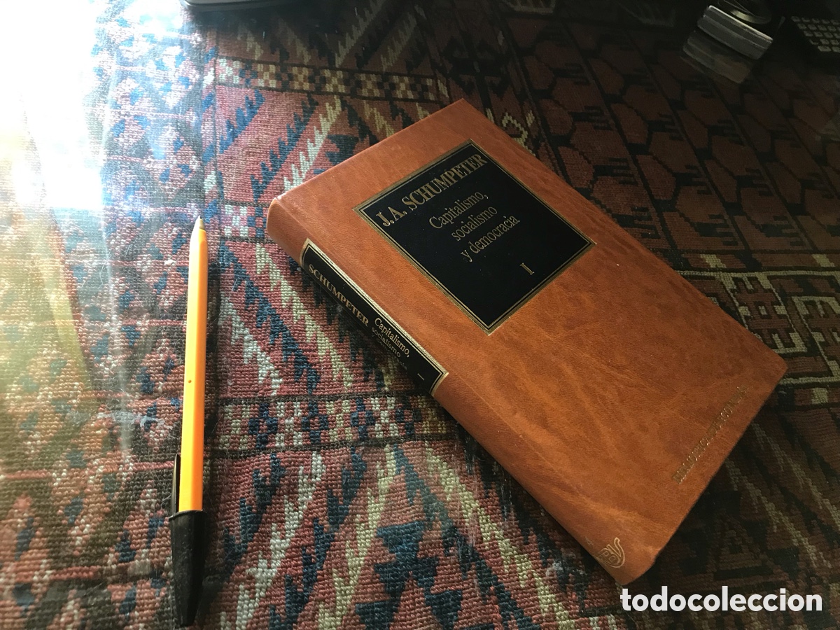 Libros de segunda mano: Capitalismo, socialismo y democracia I. J. A. Schumpeter. Orbis