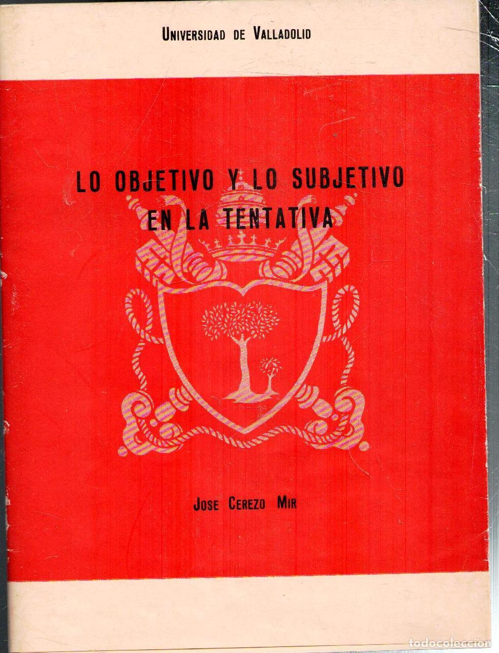 Libros de segunda mano: Lo objetivo y lo subjetivo en la tentativa, Jos&eacute; Cerezo Mir