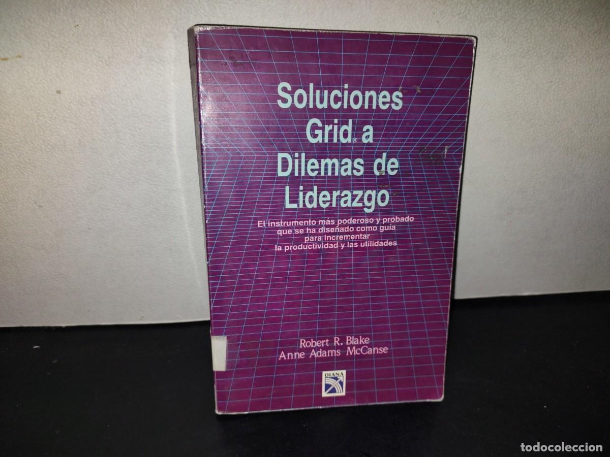 Libros de segunda mano: 216- Soluciones Grid A Dilemas De Liderazgo - Robert R. Blake, Anne Adams McCanse