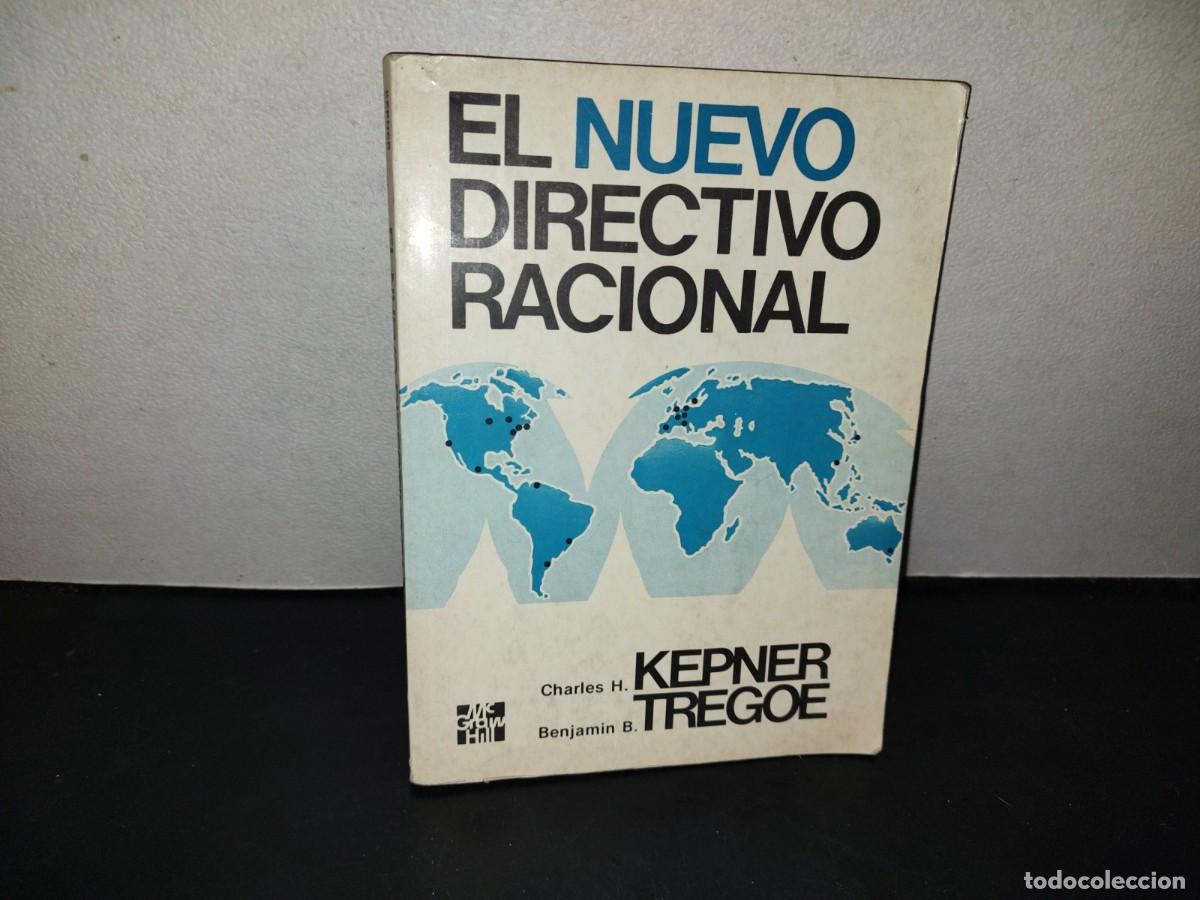 Libros de segunda mano: 216- El Nuevo Directivo Racional. An&aacute;lisis De Problemas Y Toma De Decisiones - Charles H. Kepner