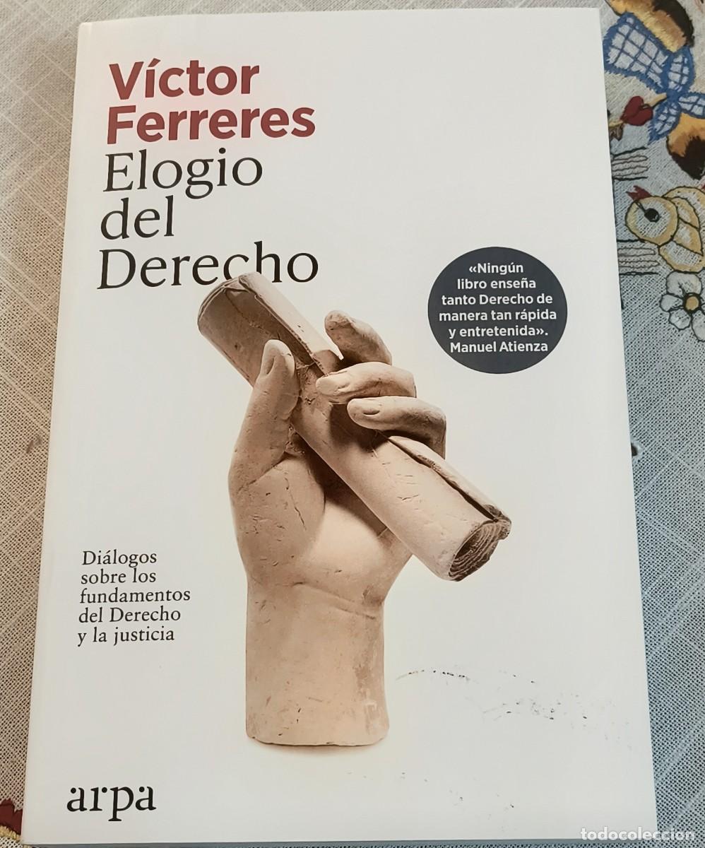 Libros de segunda mano: LIBRO | V&Iacute;CTOR FERRERES - ELOGIO DEL DERECHO