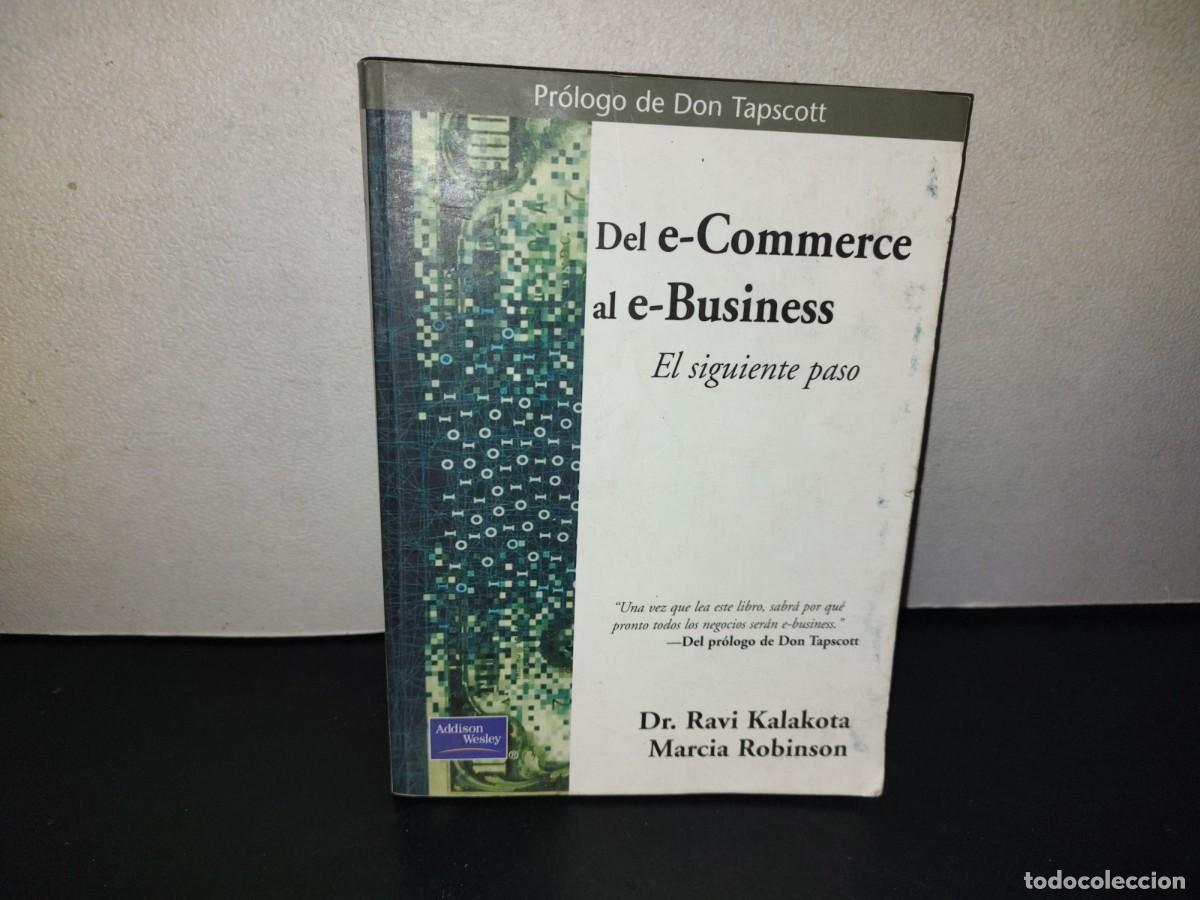 Libros de segunda mano: 216- Del E-Commerce Al E-Business. El Siguiente Paso - Ravi Kalakota Y Marcia Robinson