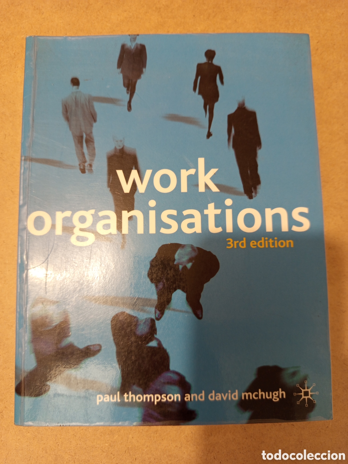 Libros de segunda mano: WORK ORGANISATIONS (PAUL THOMPSON / DAVID MCHUGH) - Foto 1