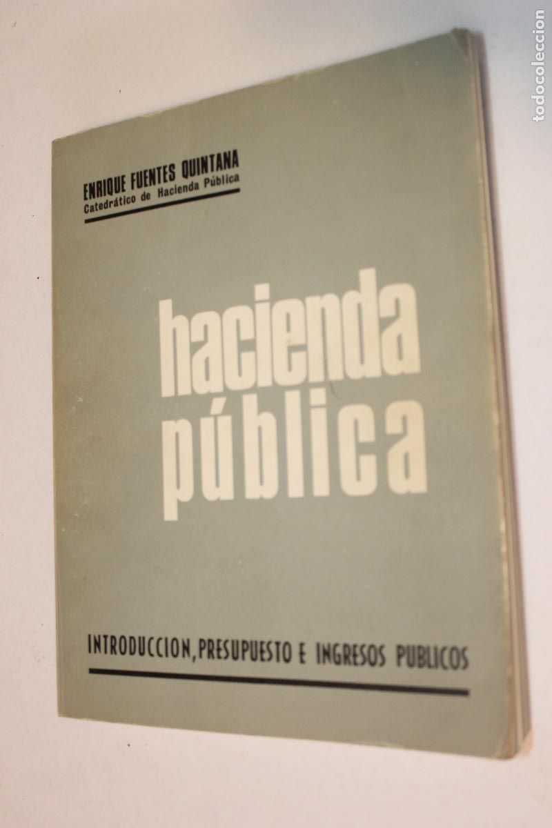 Libros de segunda mano: Hacienda P&uacute;blica - Enrique Fuentes Quintana - Introducci&oacute;n, Presupuesto e Ingresos - Ed. Acad&eacute;mica
