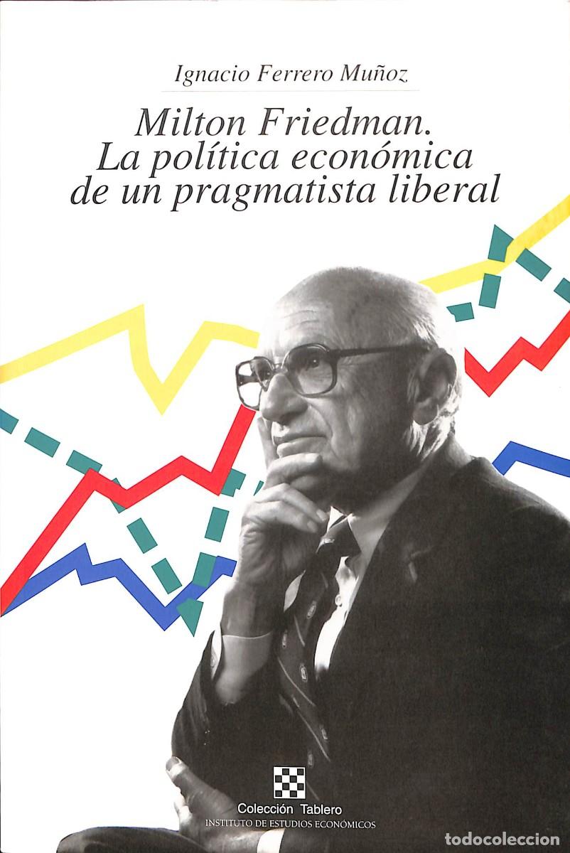 Libros de segunda mano: ECONOM&Iacute;A - DOS LIBROS SOBRE MILTON FRIEDMAN