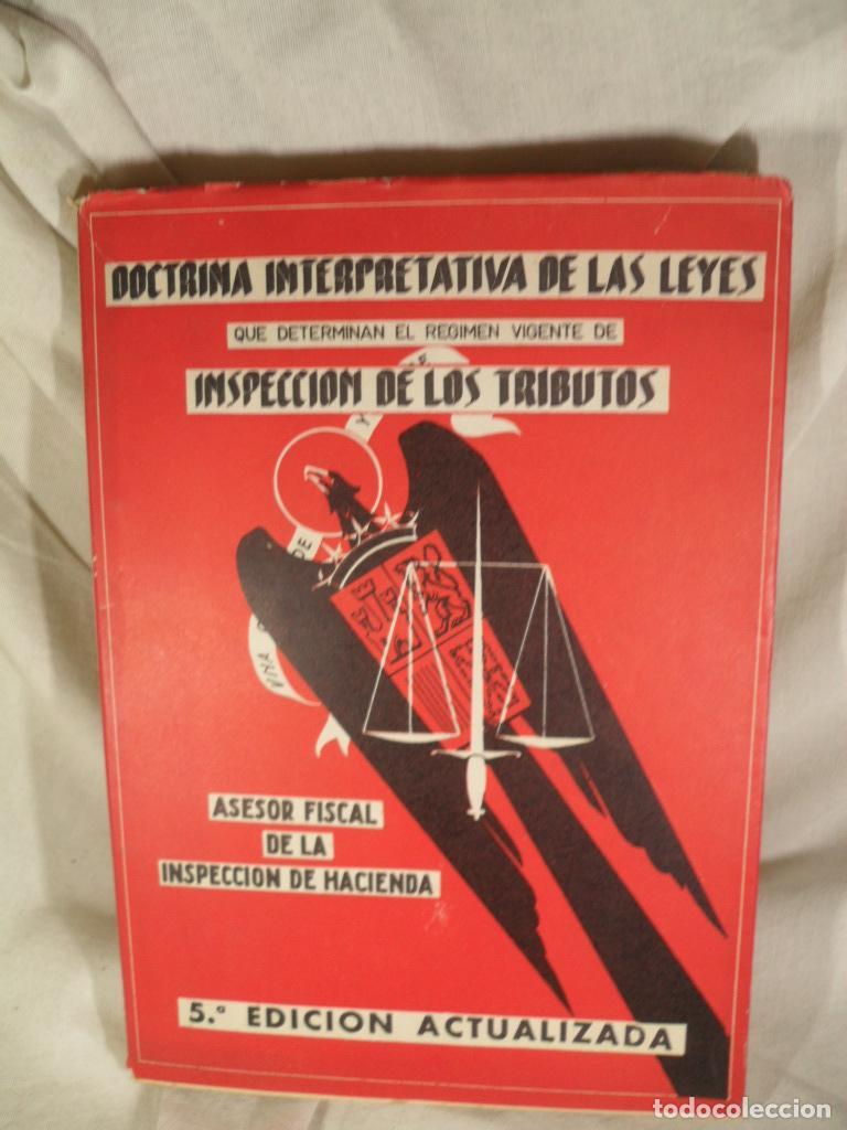 Livres d'occasion: DOCTRINA INTERPRETATIVA DE LAS LEYES QUE DETERMINAN EL REGIMEN VIGENTE DE INSPECCION DE LOS TRIBUTOS