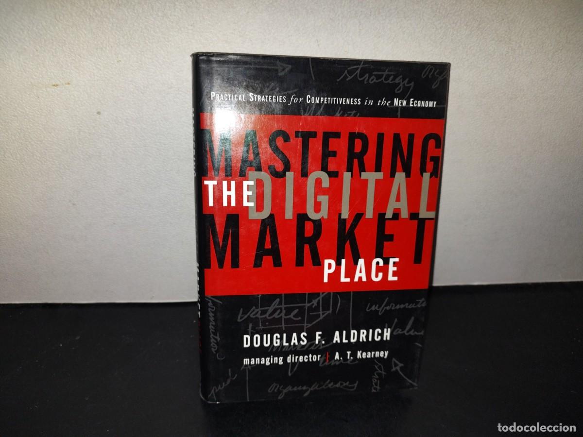 Libros de segunda mano: 217- Mastering The Digital Market Place - Douglas F. Aldrich