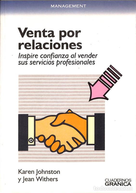 Libros de segunda mano: La Venta por Relaciones: Inspire Confianza Al Vender Sus Servicios Profesionales - Johnston - Granic
