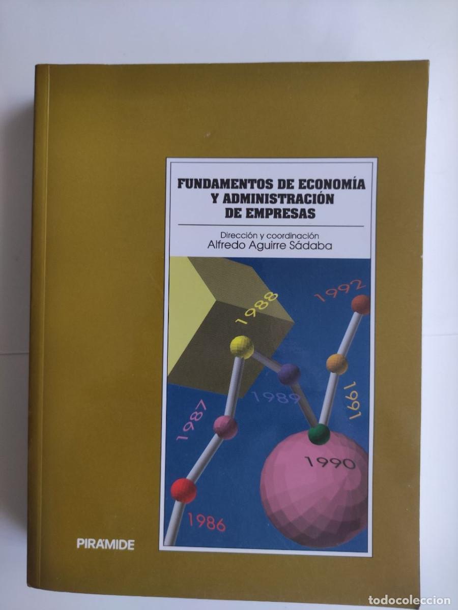 Libros de segunda mano: Fundamentos de econom&iacute;a y administraci&oacute;n de empresas - Alfredo Aguirre S&aacute;daba