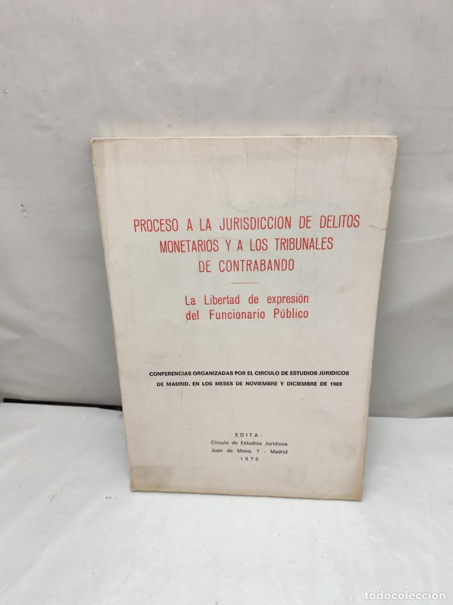 Second hand books: Proceso a la Jurisdicci&oacute;n de Delitos Monetarios y a los Tribunales de Contrabando