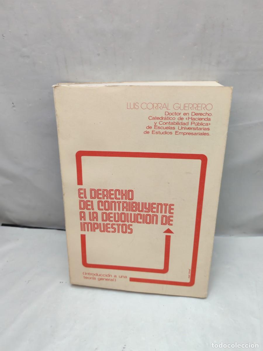 Libri di seconda mano: El derecho del contribuyente a la devoluci&oacute;n de impuestos (Dedicatoria y firma aut&oacute;grafa de autor)