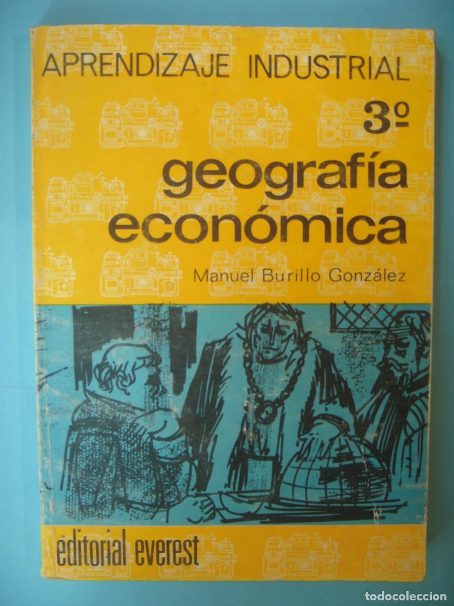 Libros de segunda mano: APRENDIZAJE INDUSTRIAL / 3&ordm; GEOGRAFIA ECONOMICA - MANUEL BURILLO GONZALEZ - EDITORIAL EVEREST, 1971