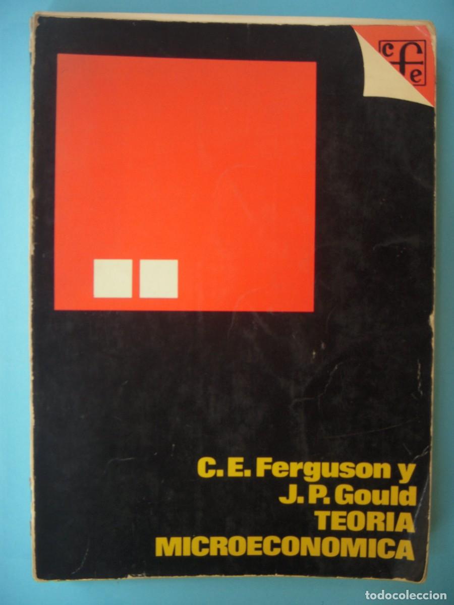Libros de segunda mano: TEORIA MICROECONOMICA - C.E. FERGUSON / J.P. GOULD - FONDO DE CULTURA ECONOMICA, 1978