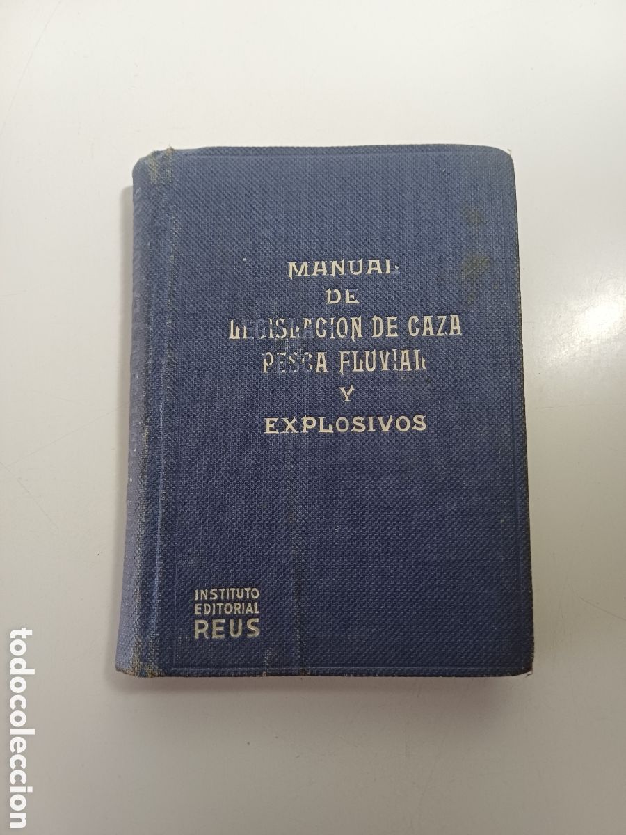 Libros de segunda mano: Manual de legislaci&oacute;n caza pesca fluvial uso de aas y explosivos 1946 Editorial Reus